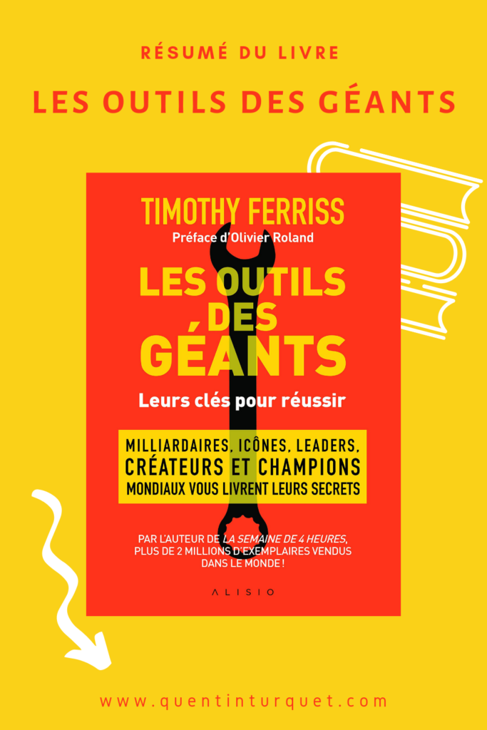 Les outils des géants : leurs clés pour réussir, de Timothy Ferriss