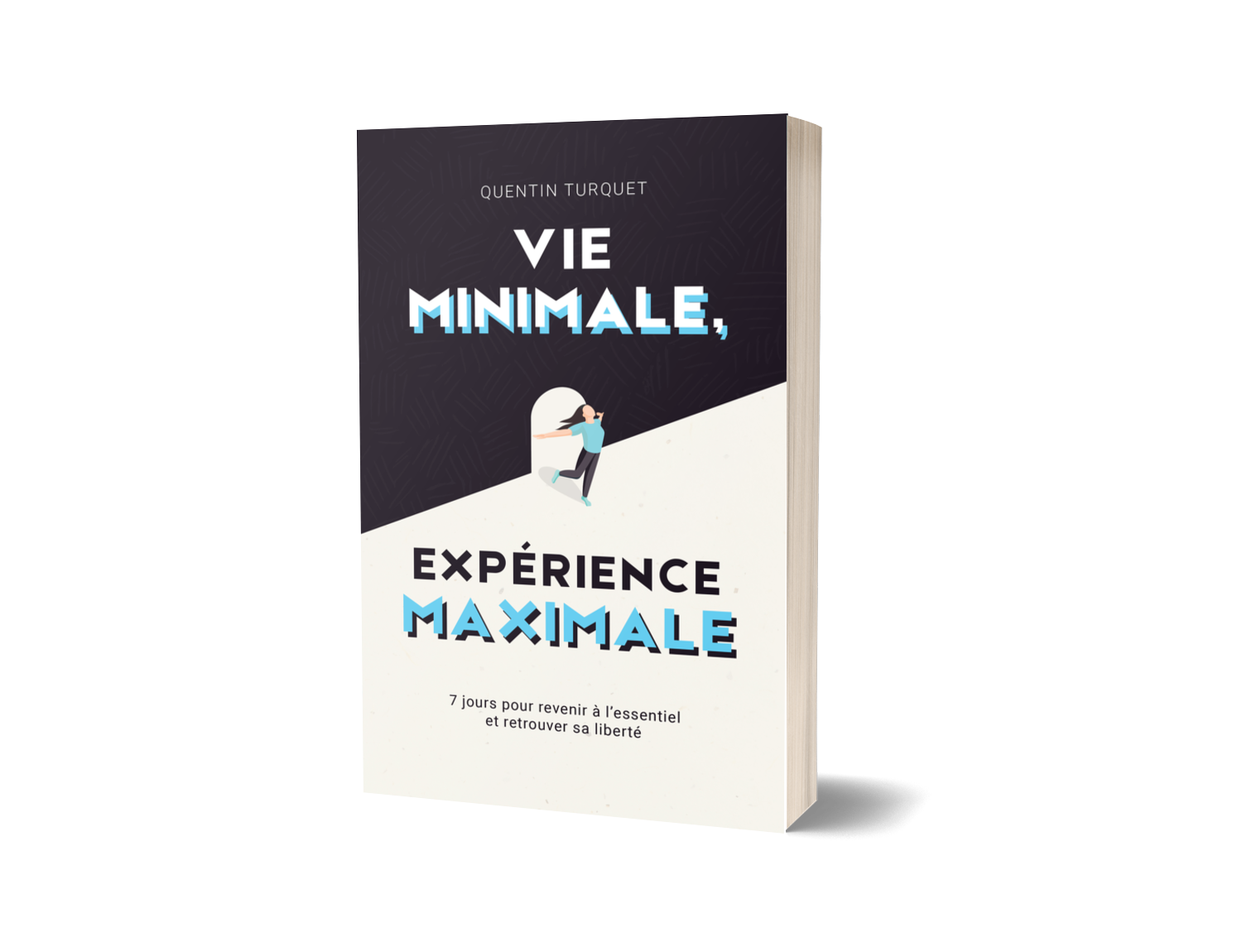 Vie minimale, expérience maximale